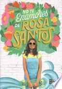 Libro No Te Enamores de Rosa Santos