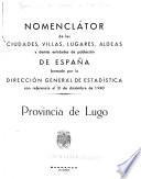 Nomenclátor de las ciudades, villas, lugares, aldeas y demás entidades de poblacion de España: Provincia de Lugo