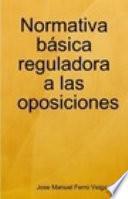 Libro Normativa básica reguladora a las oposiciones