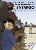Nos Llamaron Enemigo (They Called Us Enemy Spanish Edition)