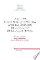 Nueva legislación española ante la evolución del derecho de la competencia