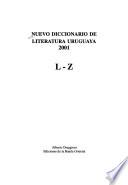 Nuevo diccionario de literatura uruguaya 2001: L-Z