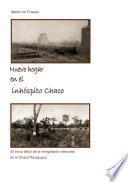 Libro Nuevo hogar en el inhóspito Chaco - Asociación Civil Chortitzer Komitee