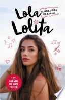 Libro Nunca dejes de bailar (Lola Lolita 1)