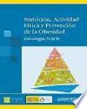 Libro Nutricion, Actividad Fisica Y Prevencion De La Obesidad Estrategia Naos