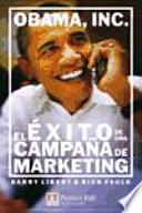Obama, inc: el éxito de una campaña de marketing