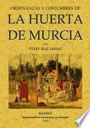 Ordenanzas y costumbres de la huerta de Murcia