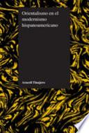 Libro Orientalismo en el modernismo hispanoamericano