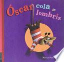 Libro Óscar Cola de Lombriz