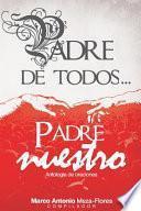 Padre de todos... Padre Nuestro / Father of all..Our Father