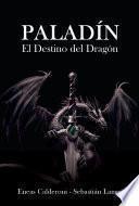 Libro Paladín: El Destino del Dragón