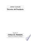 Papeles del presidente: Decretos del presidente (nos. 221-490, 1 de agosto de 1984 al 31 de enero de 1985 (1 v.)