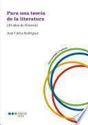 Libro Para una teoría de la literatura: (40 años de Historia)