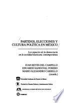 Partidos, elecciones, y cultura política en México