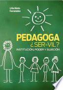 Libro PEDAGOGA ¿SER-VIL?