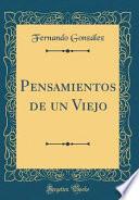 Libro Pensamientos de un Viejo (Classic Reprint)