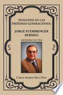 Libro Pensando En Las Proximas Generaciones: Jorge Fuerbringer Bermeo