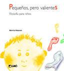 Libro Pequeños, pero valientes