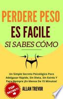 Libro PERDER PESO ES FÁCIL, SI SABES CÓMO