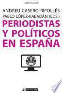 Periodistas y políticos en España