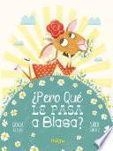 Libro ¿Pero qué le pasa a Blasa?