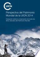 Perspectiva del Patrimonio Mundial de la UICN 2014