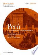 Libro Perú. Crisis imperial e independencia. Tomo 1 (1808-1830)