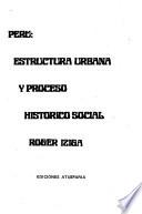 Perú estructura urbana y proceso histórico social