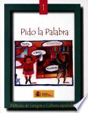 Pido la palabra: método de lengua y cultura españolas. Libro 1 (edición 2001)