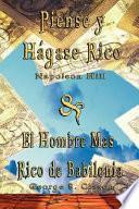 Libro Piense y Hagase Rico by Napoleon Hill and el Hombre Mas Rico de Babilonia by George S Clason