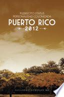 Libro Plebiscito Status Personalidad Colonizada Puerto Rico 2012