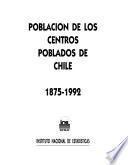 Población de los centros poblados de Chile 1875-1992