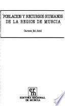 Población y recursos humanos de la región de Murcia