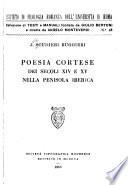 Poesia cortese dei secoli XIV [i.e. quattordicesimo] e XV [i.e. quindicesimo] nella penisola iberica
