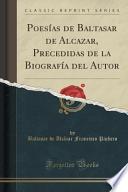Libro Poesías de Baltasar de Alcazar, Precedidas de la Biografía del Autor (Classic Reprint)