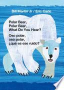 Libro Polar Bear, Polar Bear, What Do You Hear? / Oso polar, oso polar, ¿qué es ese ruido? (Bilingual board book - English / Spanish)