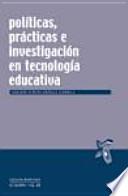 Políticas, prácticas e investigación en tecnología educativa