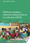 Libro Políticas sociales y reforma institucional en la Cuba pos-COVID