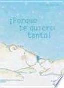 Libro ¡Porque te quiero tanto!