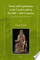 Libro Power and Exploitation in the Czech Lands in the 10th - 12th Centuries