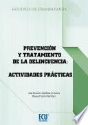 Prevención y tratamiento de la delincuencia: Actividades prácticas
