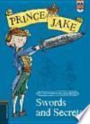 Prince Jake 1. Swords and Secrets