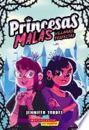 Libro Princesas malas #1: Villanas perfectas (Bad Princesses #1: Perfect Villains)