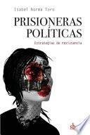 Libro Prisioneras políticas: Estrategias de resistencia