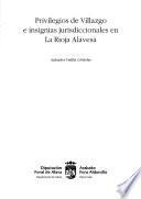 Privilegios de villazgo e insignias jurisdiccionales en La Rioja alavesa