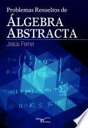 Libro Problemas resueltos de algebra abstracta