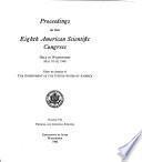 Proceedings of the Eighth American Scientific Congress Held in Washington May 10-18, 1940, Under the Auspices of the Government of the United States O F America ...: Physical and chemical sciences