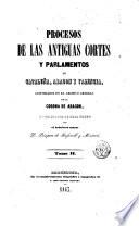 Procesos de las antiguas Cortes y Parlamentos de Cataluña, Aragón y Valencia