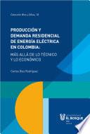 Producción y demanda residencial de energía eléctrica en Colombia: más allá de lo técnico y lo económico