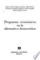 Programas económicos en la alternativa democrática